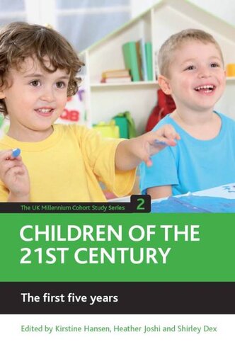 Children Of The 21st Century The First Five Years Kirstine Hansen Heather Joshi