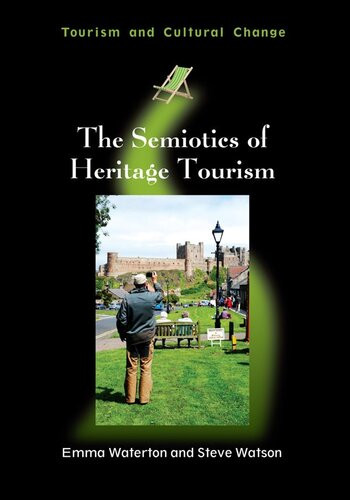 The Semiotics Of Heritage Tourism Emma Waterton Steve Watson