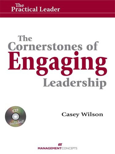 The Cornerstones Of Engaging Leadership Casey Wilson