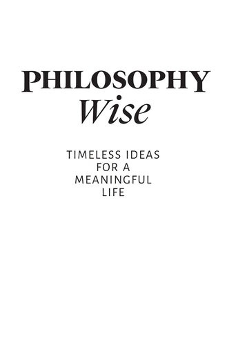 Philosophy Wise Timeless Ideas For A Meaningful Life Sharin N Elkholy