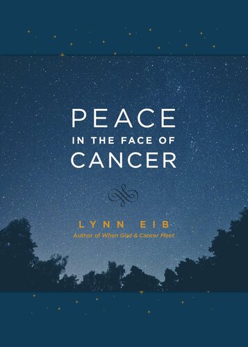 Peace In The Face Of Cancer Lynn Eib