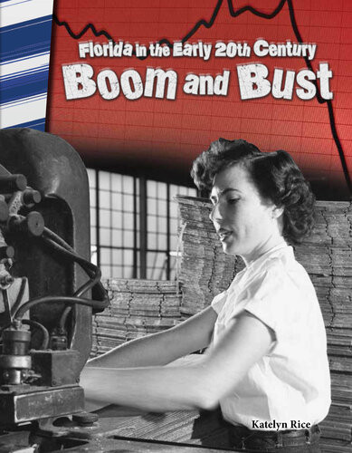Florida In The Early 20th Century Boom And Bust Katelyn Rice