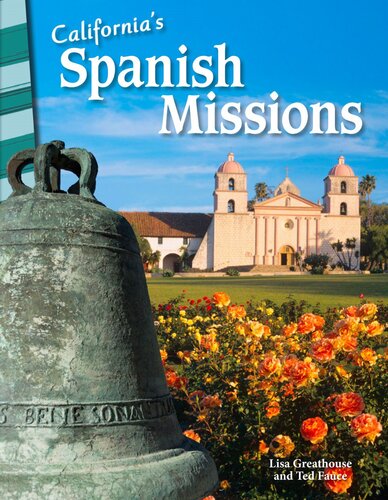 Californias Spanish Missions Readalong Ebook Lisa Greathouse Ted Fauce