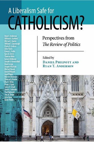 Liberalism Safe For Catholicism Perspectives From The Review Of Politics Daniel Philpott