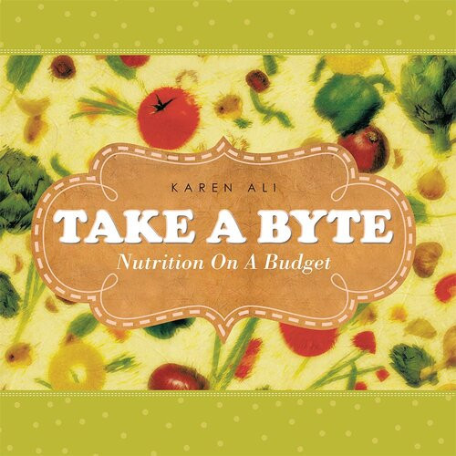 Take A Byte Nutrition On A Budget Karen Ali