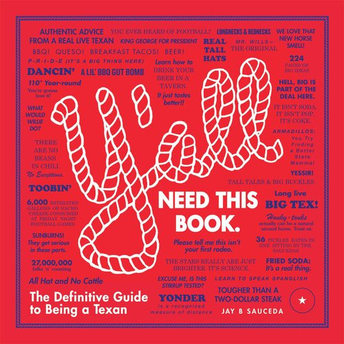 Yall The Definitive Guide To Being A Texan Jay B Sauceda