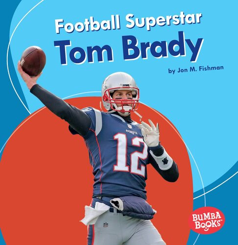Football Superstar Tom Brady Readalong Ebook Jon M Fishman