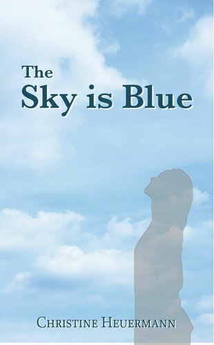 The Sky Is Blue Christine Heuermann