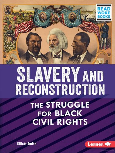 Slavery And Reconstruction The Struggle For Black Civil Rights Readalong Ebook Elliott Smith