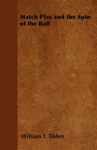Match Play And The Spin Of The Ball William T Tilden