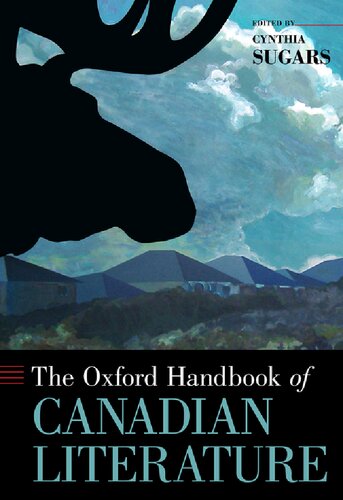 The Oxford Handbook Of Canadian Literature 1st Edition Cynthia Sugars Editor