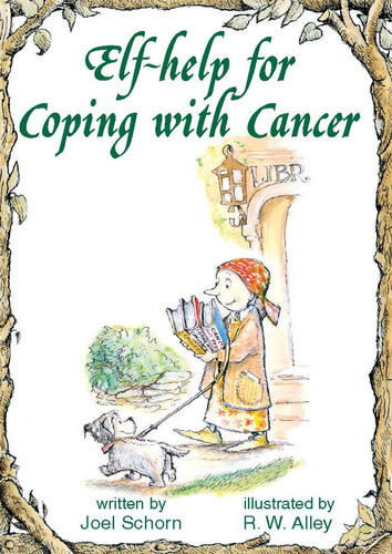Elfhelp For Coping With Cancer Joel Schorn