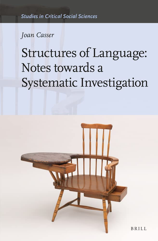 Structures Of Language Notes Towards A Systematic Investigation Joan Casser