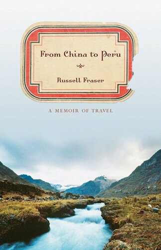 From China To Peru Russell Fraser