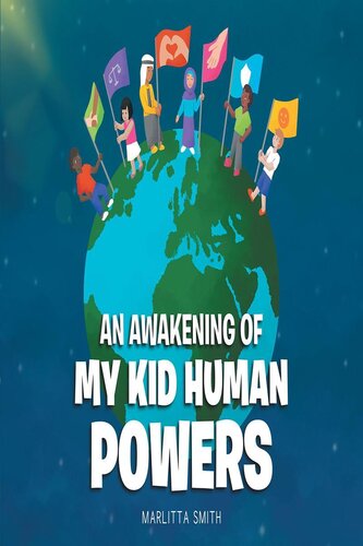 An Awakening Of My Kid Human Powers Marlitta Smith