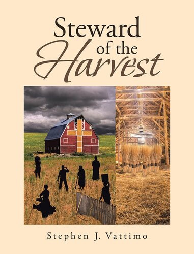 Steward Of The Harvest Stephen J Vattimo
