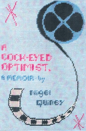 A Cockeyed Optimist An Intimate Memoir Of A Gay Film Fan Born In 1939 In South London Nigel Quiney