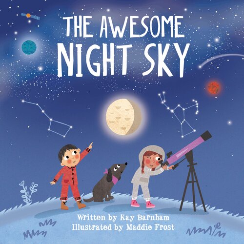The Awesome Night Sky Kay Barnham