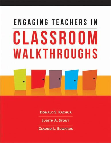 Engaging Teachers In Classroom Walkthroughs Donald S Kachur Judith A Stout Claudia L Edwards