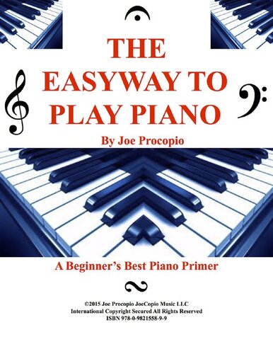 The Easyway To Play Piano A Beginners Best Piano Primer Joe Procopio