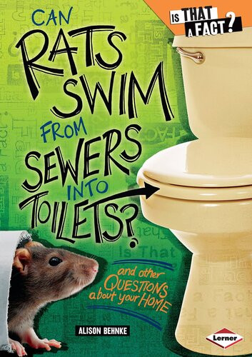 Can Rats Swim From Sewers Into Toilets And Other Questions About Your Home Readalong Ebook Alison Behnke