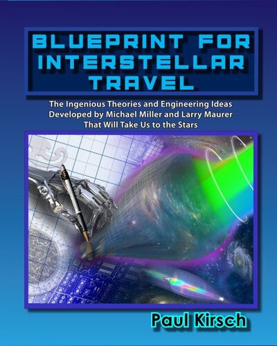 Blueprint For Interstellar Travel Paul Kirsch