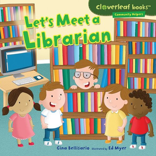 Lets Meet A Librarian Community Helpers Readalong Ebook Gina Bellisario