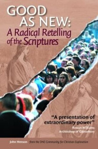Good As New A Radical Retelling Of The Scriptures John Henson