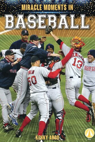 Miracle Moments In Baseball Readalong Ebook Kenny Abdo