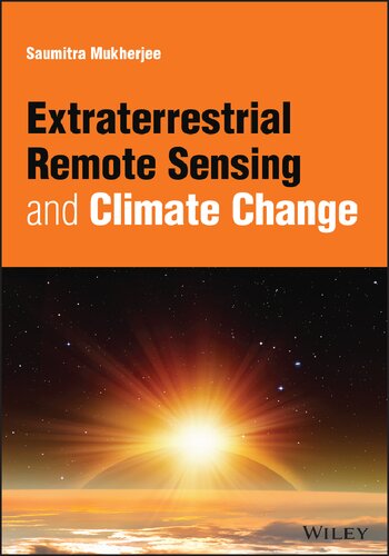 Extraterrestrial Remote Sensing And Climate Change Saumitra Mukherjee