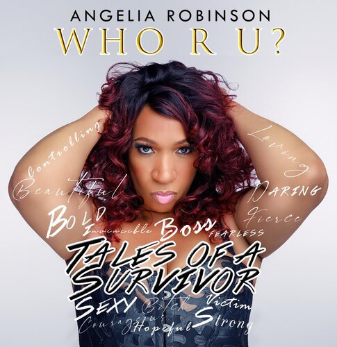Who R U Tales Of A Survivor Angelia Robinson