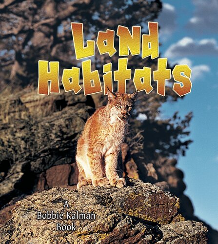 Land Habitats Bobbie Kalman John Crossingham