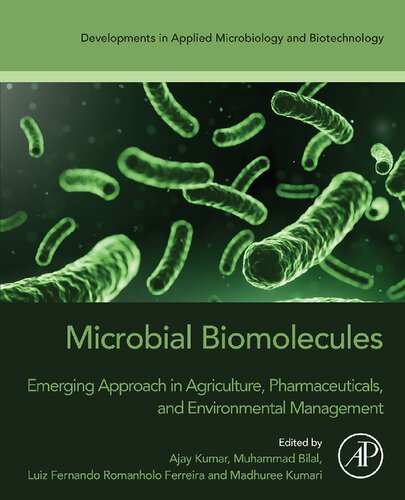 Microbial Biomolecules Emerging Approach In Agriculture Pharmaceuticals And Environment Management Ajay Kumar
