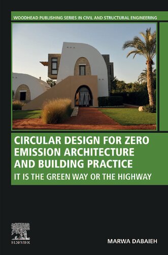 Circular Design For Zero Emission Architecture And Building Practice Marwa Dabaieh