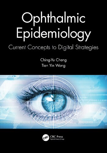 Ophthalmic Epidemiology Current Concepts To Digital Strategies Chingyu Cheng
