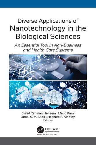 Diverse Applications Of Nanotechnology In The Biological Sciences An Essential Tool In Agribusiness And Health Care Systems Khalid Rehman Hakeem