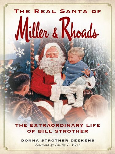 The Real Santa Of Miller Rhoads The Extraordinary Life Of Bill Strother Isbn9781626196964 Amazon1626196966 Googlehxt3cqaaqbaj Donna Strother Deekens