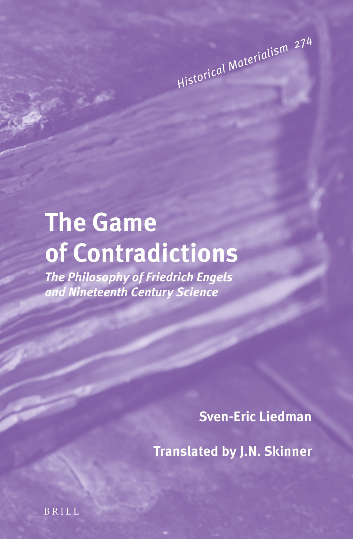 The Game Of Contradictions The Philosophy Of Friedrich Engels And Nineteenth Century Science Sveneric Liedman