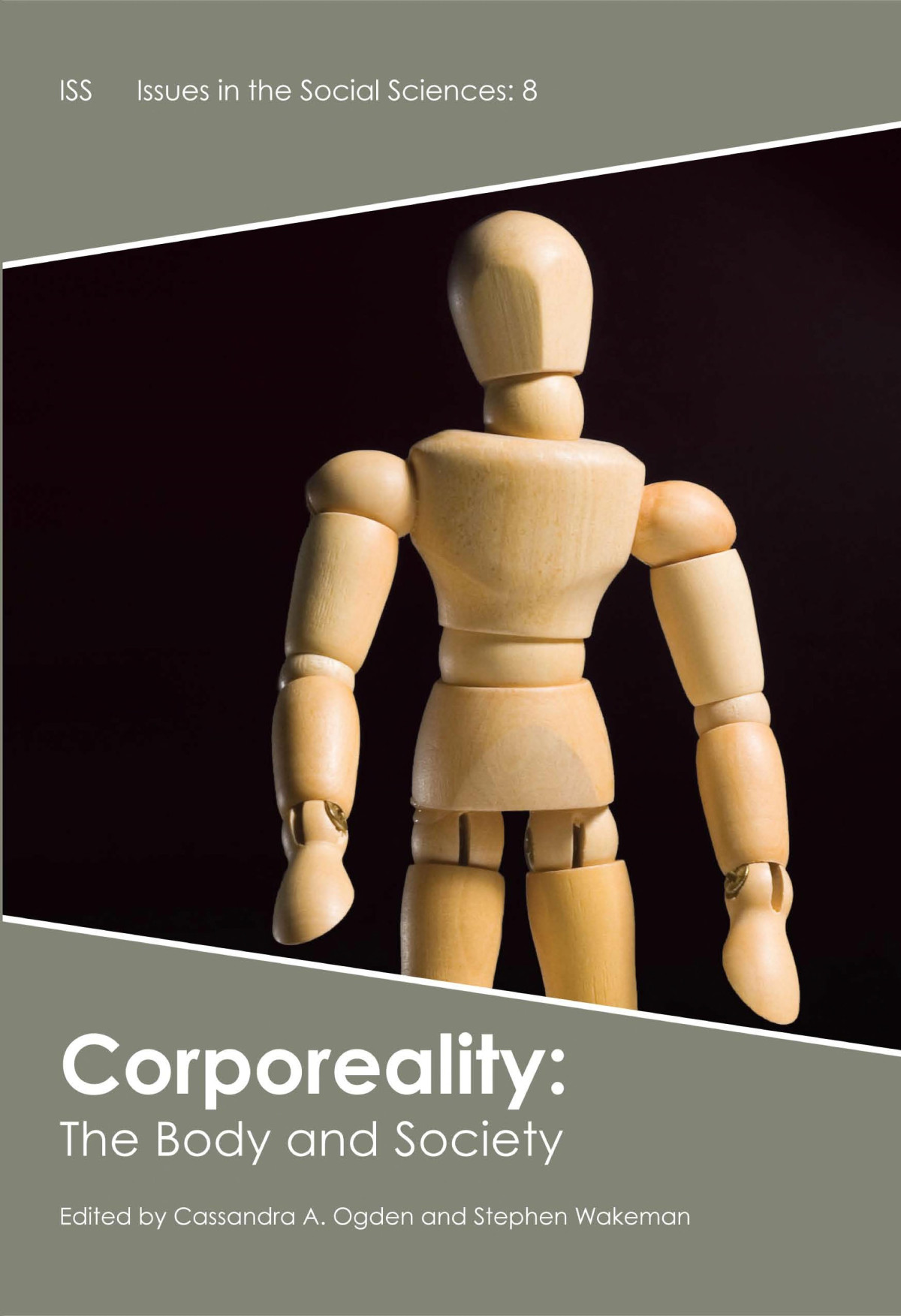 Corporeality The Body And Society Cassandra A Ogden Stephen Wakeman