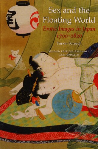 Sex And The Floating World Erotic Images In Japan 17001820 Second Edition Timon Screech