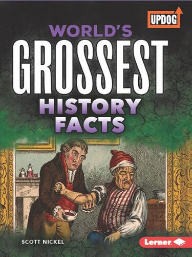 Worlds Grossest History Facts Readalong Ebook Scott Nickel