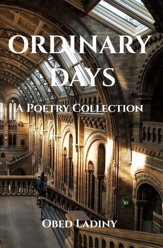 Ordinary Days A Poetry Collection Obed Ladiny
