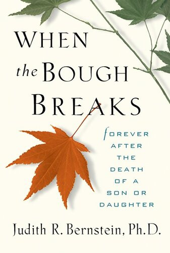 When The Bough Breaks Forever After The Death Of A Son Or Daughter Judith R Bernstein