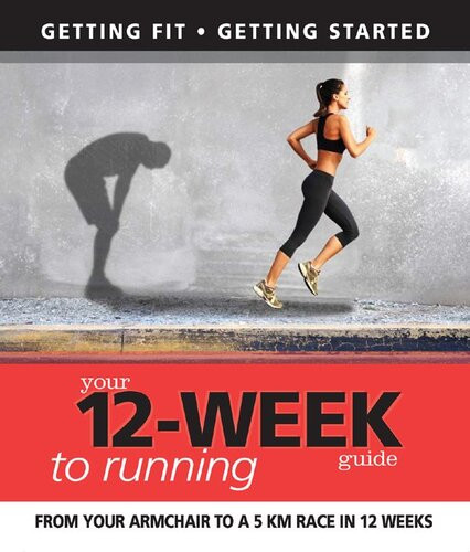 Your 12 Week Guide To Running From Your Armchair To A 5 Km Race In 12 Weeks Paul Cowcher Daniel Ford