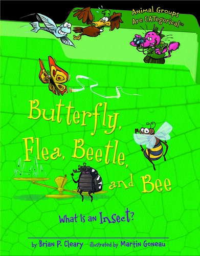 Butterfly Flea Beetle And Bee What Is An Insect Readalong Ebook Brian P Cleary