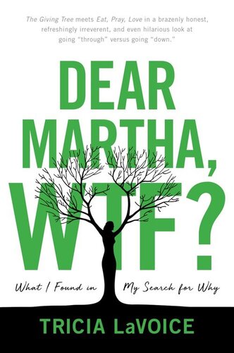 Dear Martha Wtf What I Found In My Search For Why Tricia Lavoice
