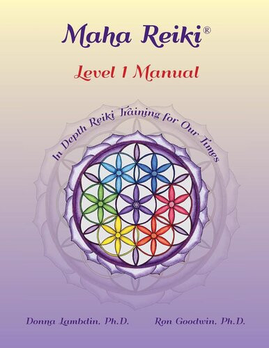 Maha Reiki Level 1 Manual Reiki Training Manual Donna Lambdin Ron Goodwin