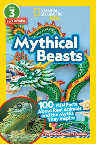 National Geographic Readers Mythical Beasts L3 100 Fun Facts About Real Animals And The Myths They Inspire Readalong Ebook Stephanie Warren Drimmer
