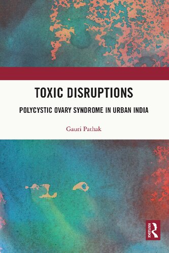 Toxic Disruptions Polycystic Ovary Syndrome In Urban India Gauri Pathak