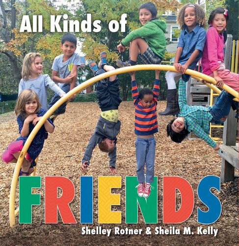 All Kinds Of Friends Readalong Ebook Shelley Rotner Sheila M Kelly